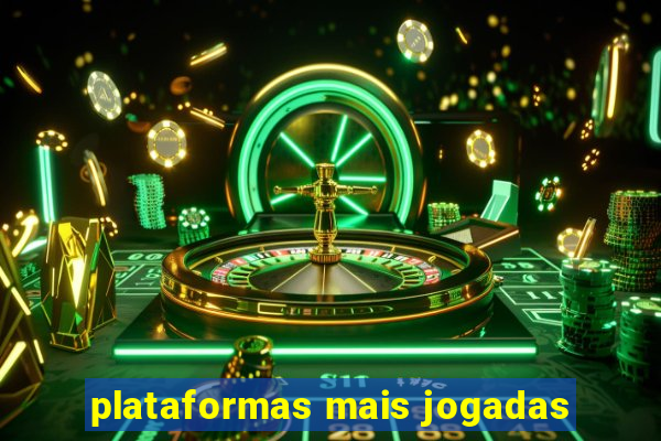 plataformas mais jogadas